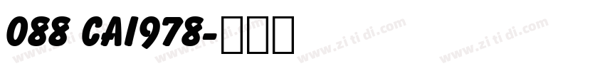 088 CAI978字体转换